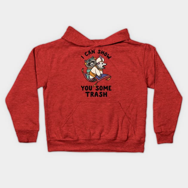 I Can Show You Some Trash Kids Hoodie by lightsdsgn